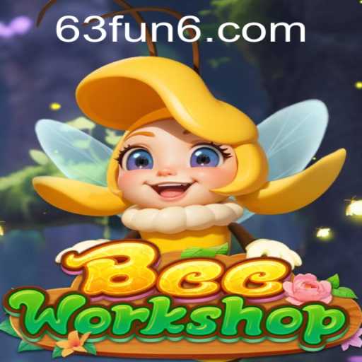 BeeWorkshop: Dive into the Enchanting World of '63 FUN'