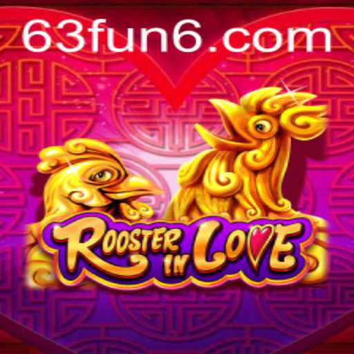 Discover the Magic of RoosterInLove: A 63 Fun Adventure